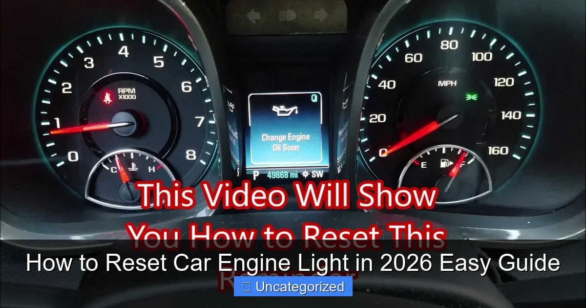 How to Reset Car Engine Light in 2026 Easy Guide
