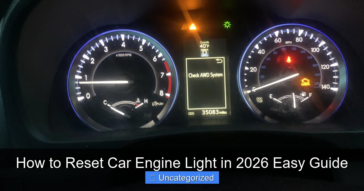 How to Reset Car Engine Light in 2026 Easy Guide