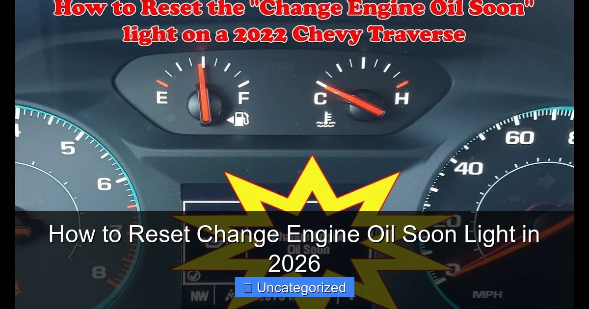 How to Reset Change Engine Oil Soon Light in 2026