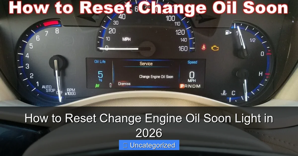 How to Reset Change Engine Oil Soon Light in 2026