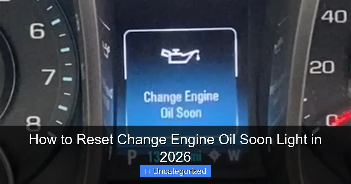 How to Reset Change Engine Oil Soon Light in 2026