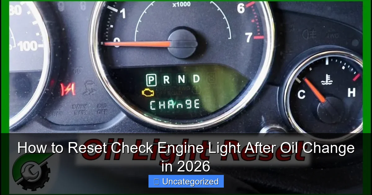 How to Reset Check Engine Light After Oil Change in 2026