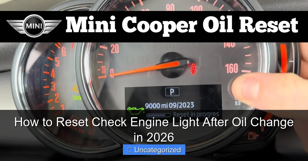 How to Reset Check Engine Light After Oil Change in 2026