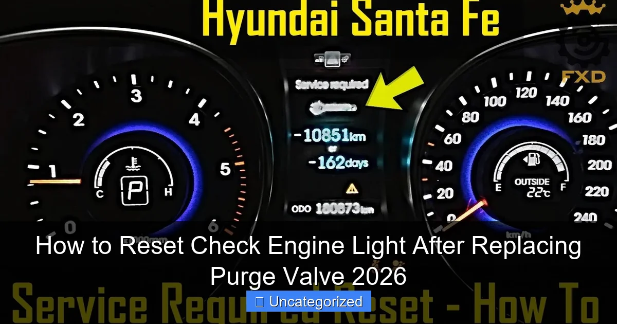 How to Reset Check Engine Light After Replacing Purge Valve 2026