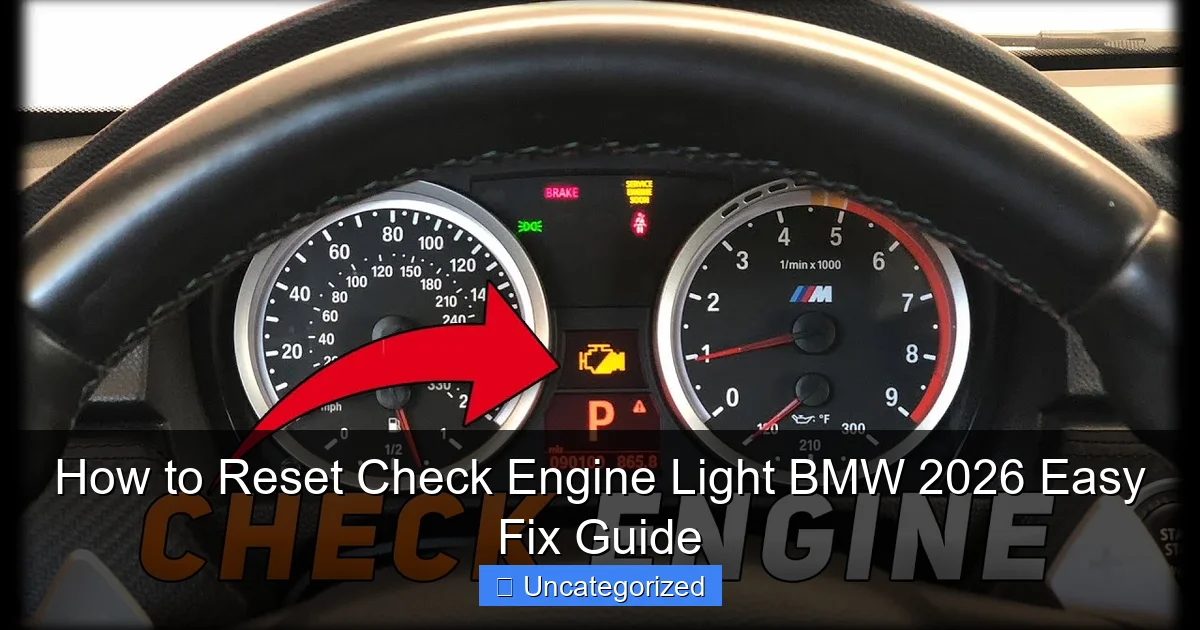 How to Reset Check Engine Light BMW 2026 Easy Fix Guide