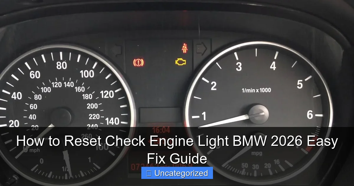 How to Reset Check Engine Light BMW 2026 Easy Fix Guide
