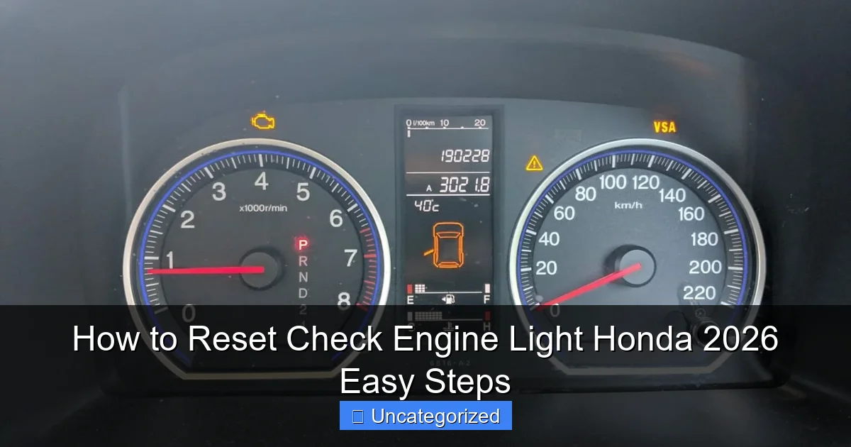 How to Reset Check Engine Light Honda 2026 Easy Steps