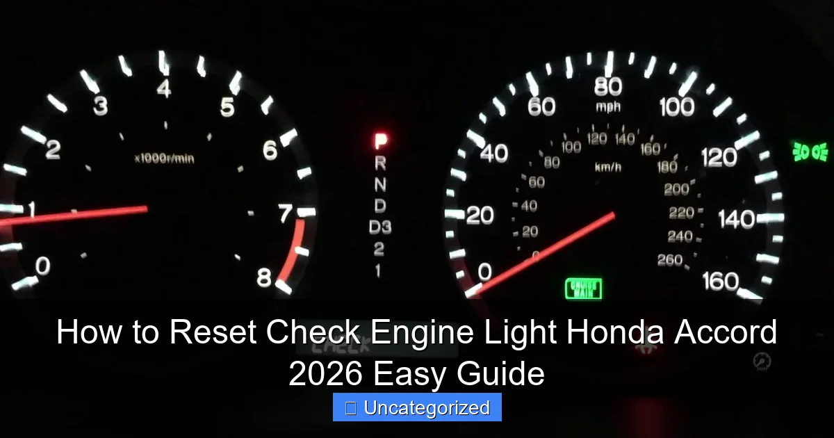 How to Reset Check Engine Light Honda Accord 2026 Easy Guide