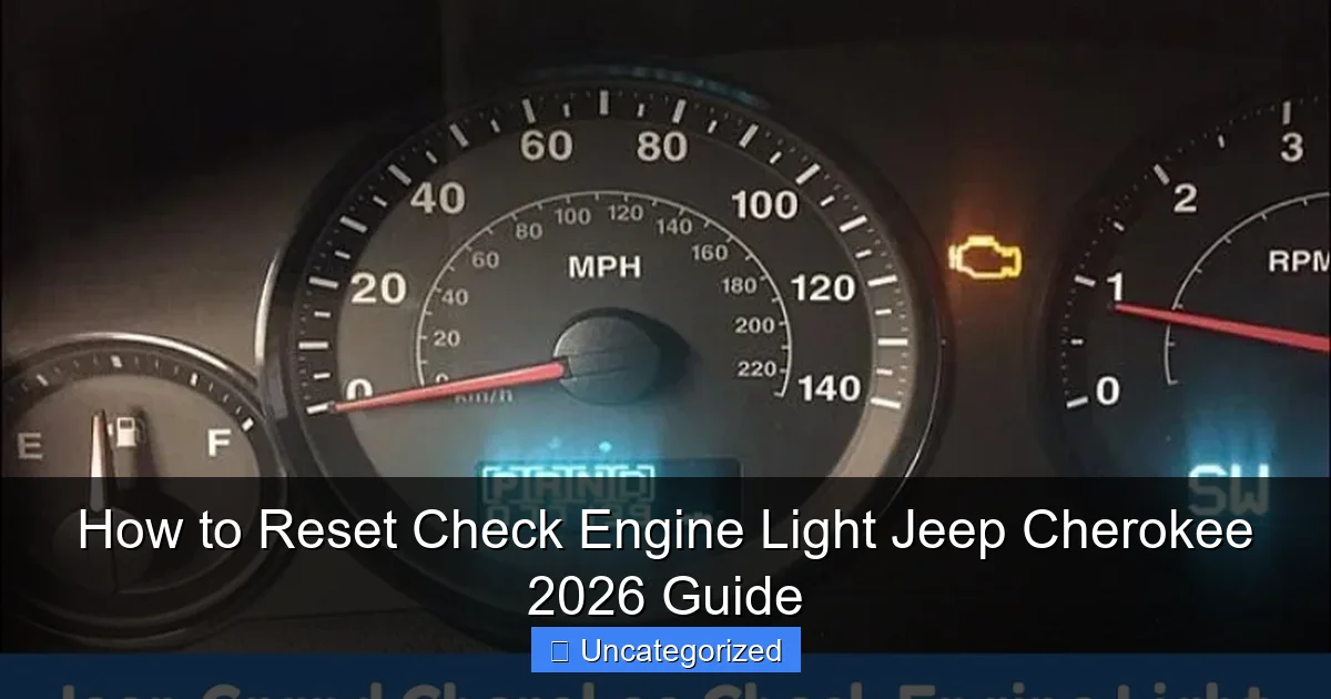How to Reset Check Engine Light Jeep Cherokee 2026 Guide