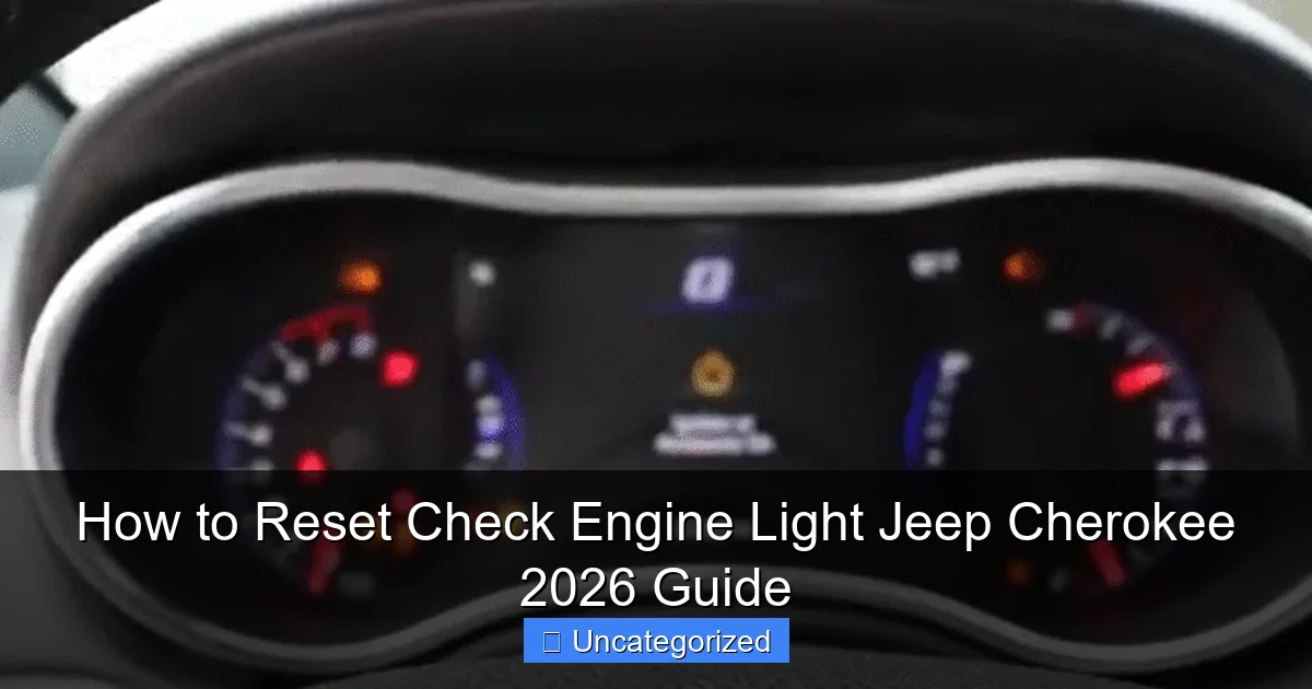 How to Reset Check Engine Light Jeep Cherokee 2026 Guide