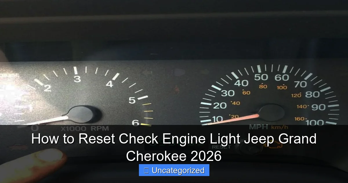 How to Reset Check Engine Light Jeep Grand Cherokee 2026
