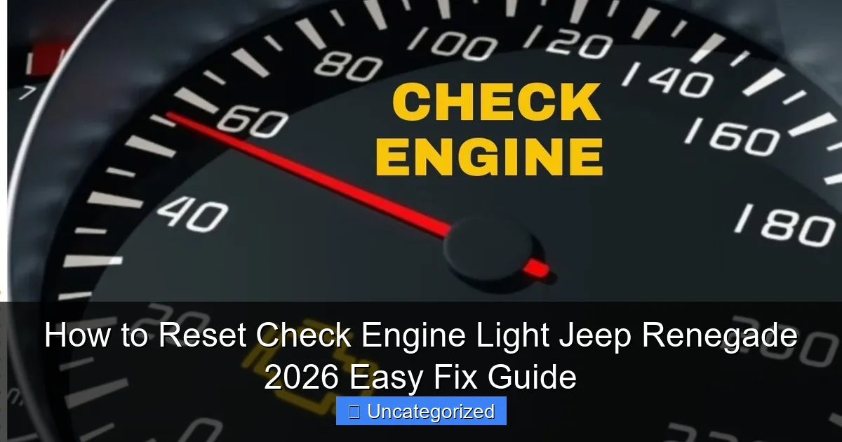 How to Reset Check Engine Light Jeep Renegade 2026 Easy Fix Guide
