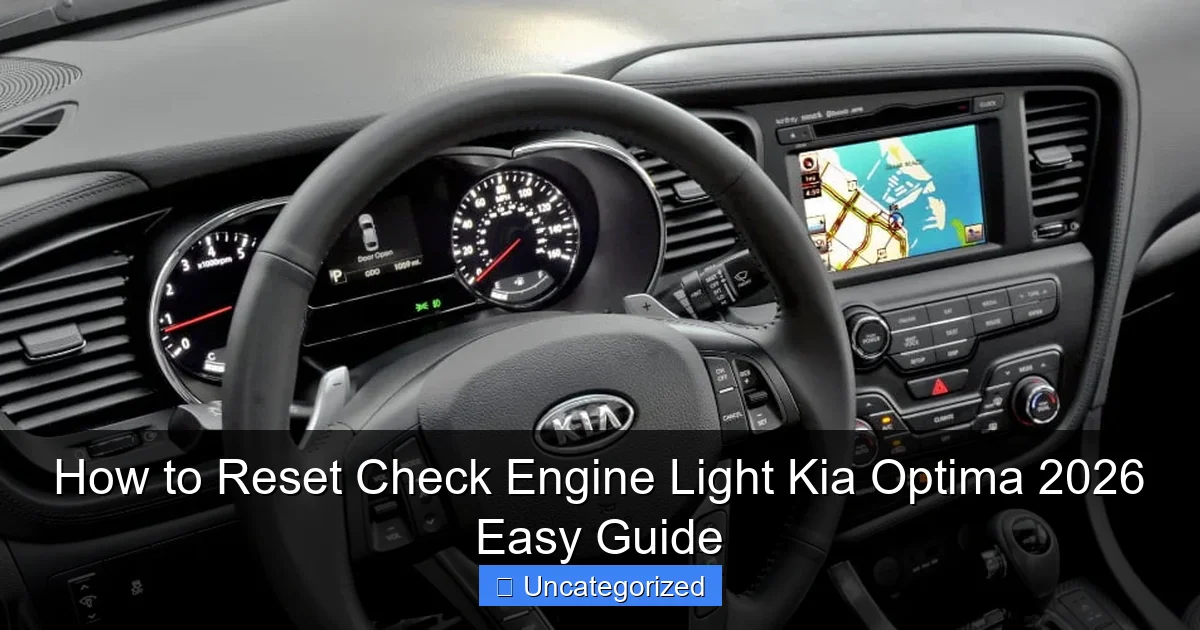 How to Reset Check Engine Light Kia Optima 2026 Easy Guide