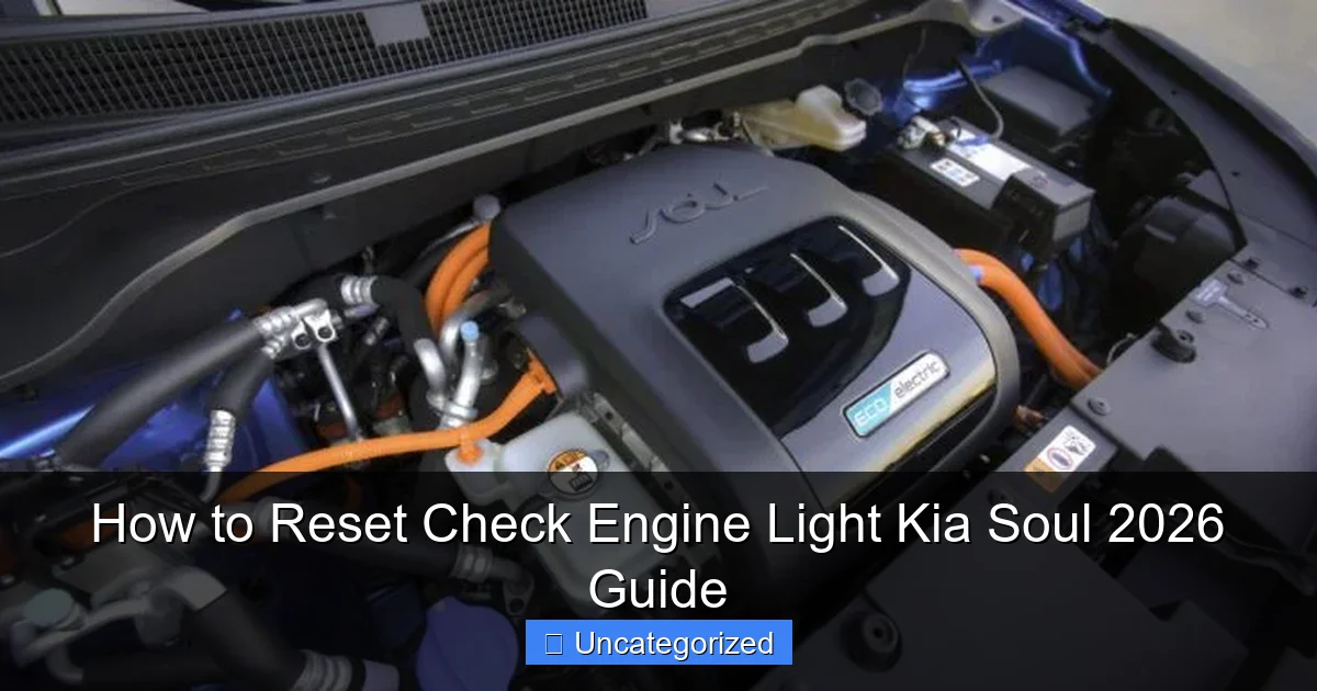 How to Reset Check Engine Light Kia Soul 2026 Guide