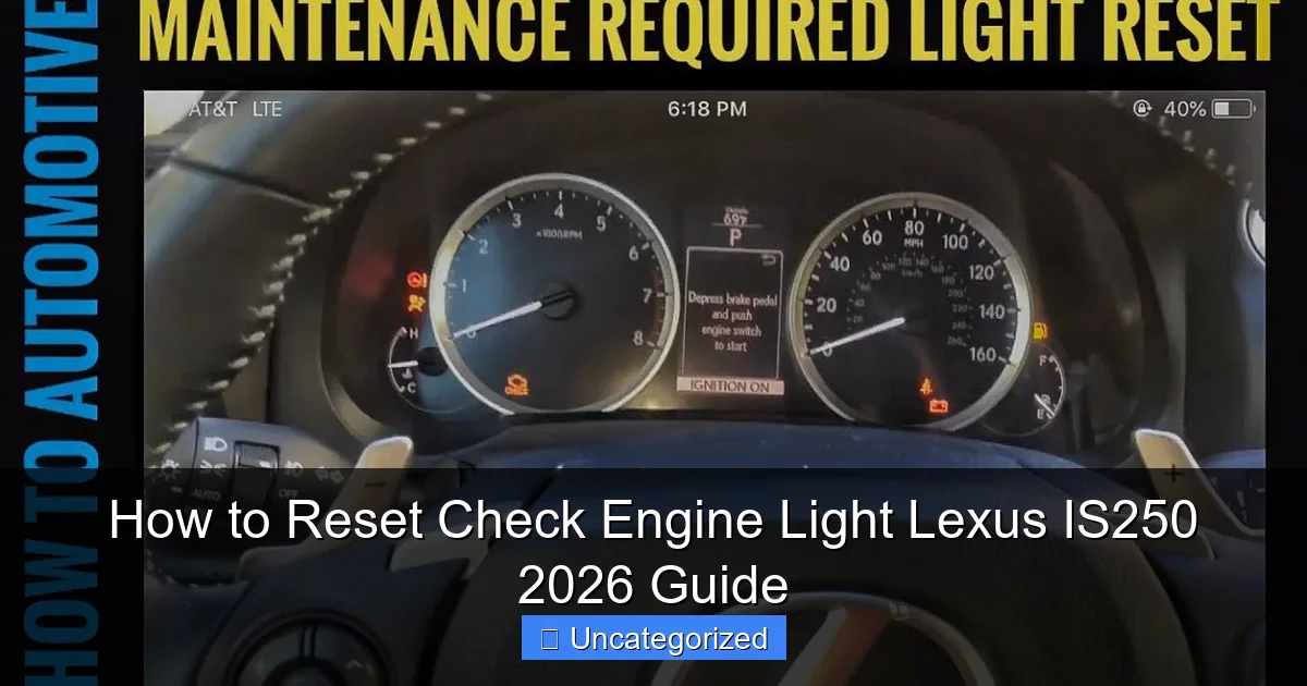 How to Reset Check Engine Light Lexus IS250 2026 Guide