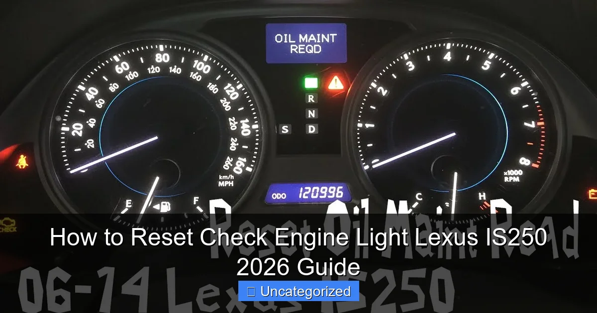 How to Reset Check Engine Light Lexus IS250 2026 Guide