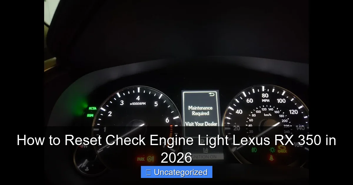 How to Reset Check Engine Light Lexus RX 350 in 2026
