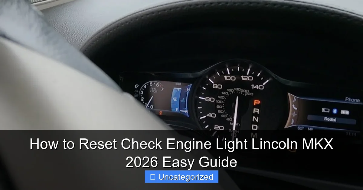 How to Reset Check Engine Light Lincoln MKX 2026 Easy Guide