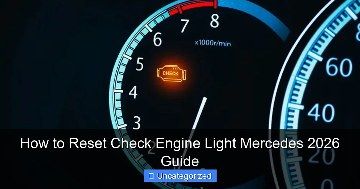 How to Reset Check Engine Light Mercedes 2026 Guide