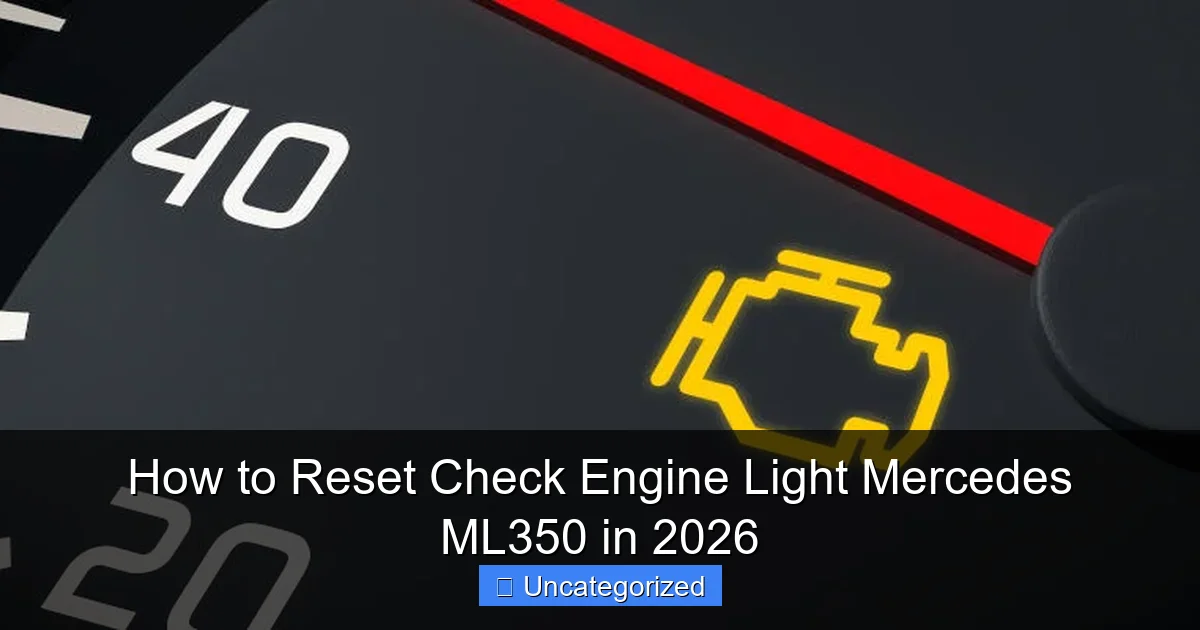 How to Reset Check Engine Light Mercedes ML350 in 2026