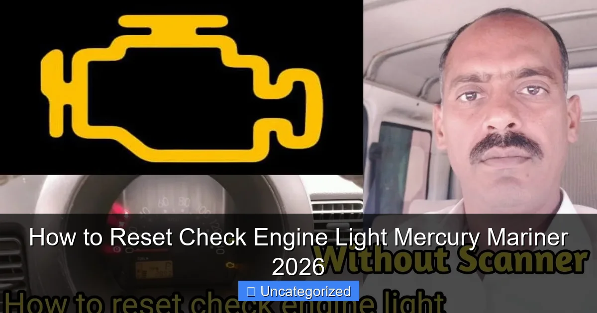 How to Reset Check Engine Light Mercury Mariner 2026