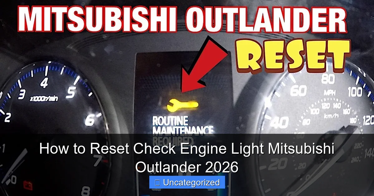 How to Reset Check Engine Light Mitsubishi Outlander 2026
