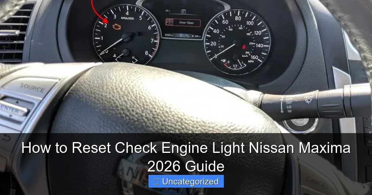How to Reset Check Engine Light Nissan Maxima 2026 Guide