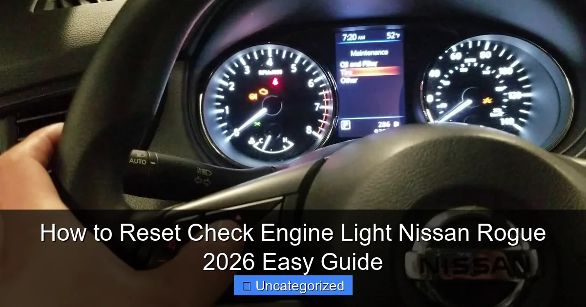 How to Reset Check Engine Light Nissan Rogue 2026 Easy Guide