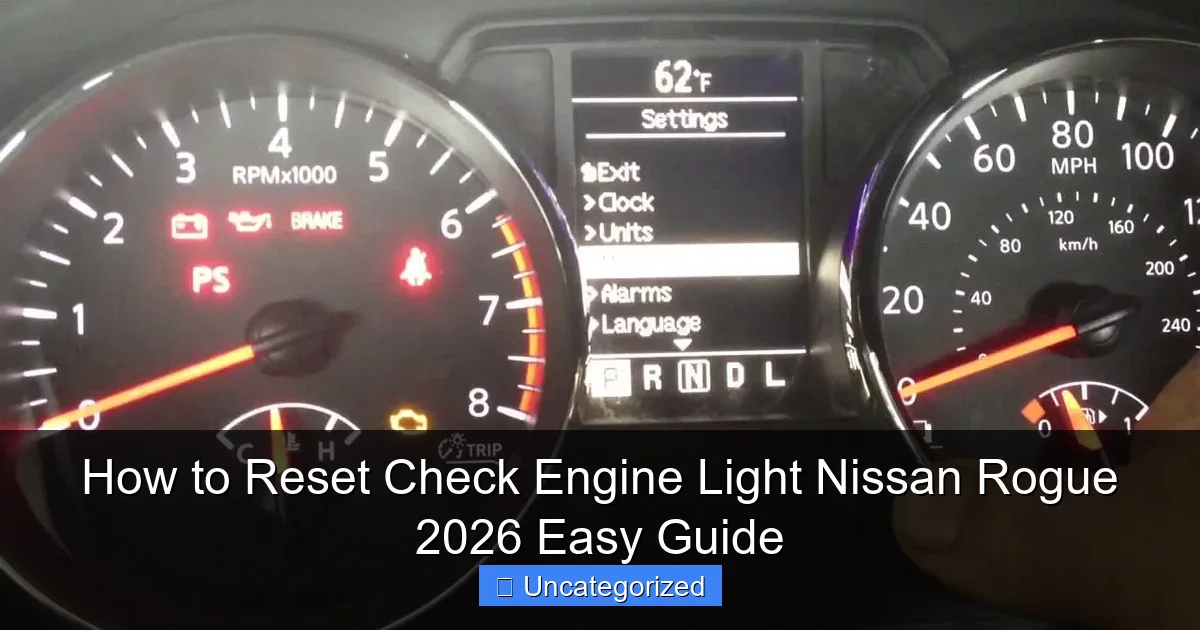 How to Reset Check Engine Light Nissan Rogue 2026 Easy Guide