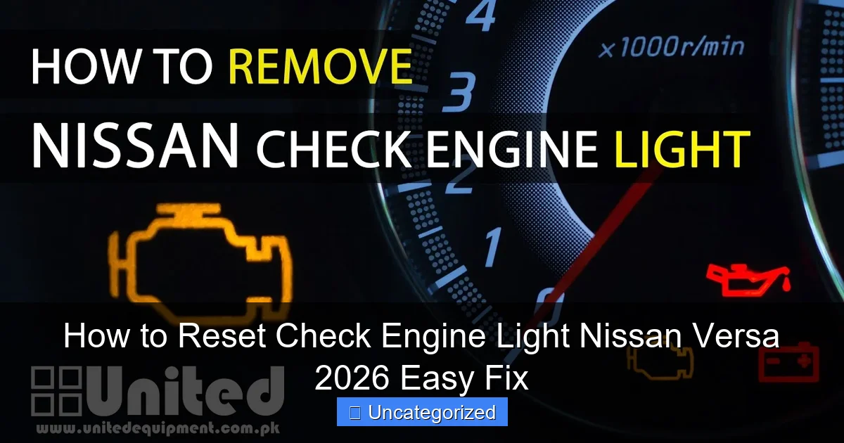 How to Reset Check Engine Light Nissan Versa 2026 Easy Fix