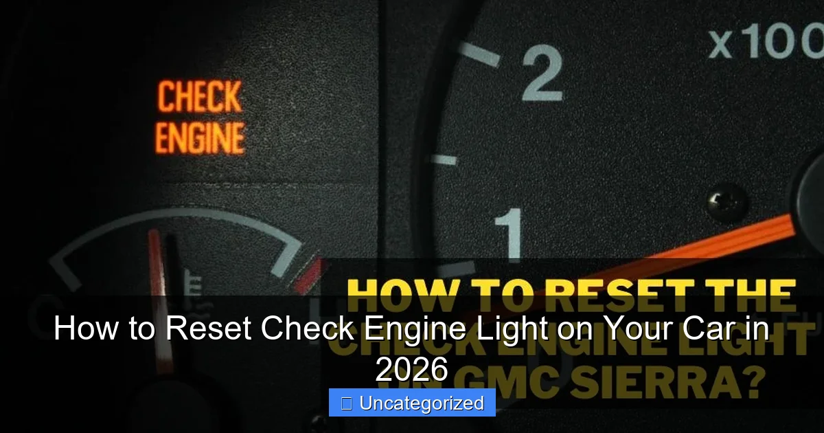 How to Reset Check Engine Light on Your Car in 2026