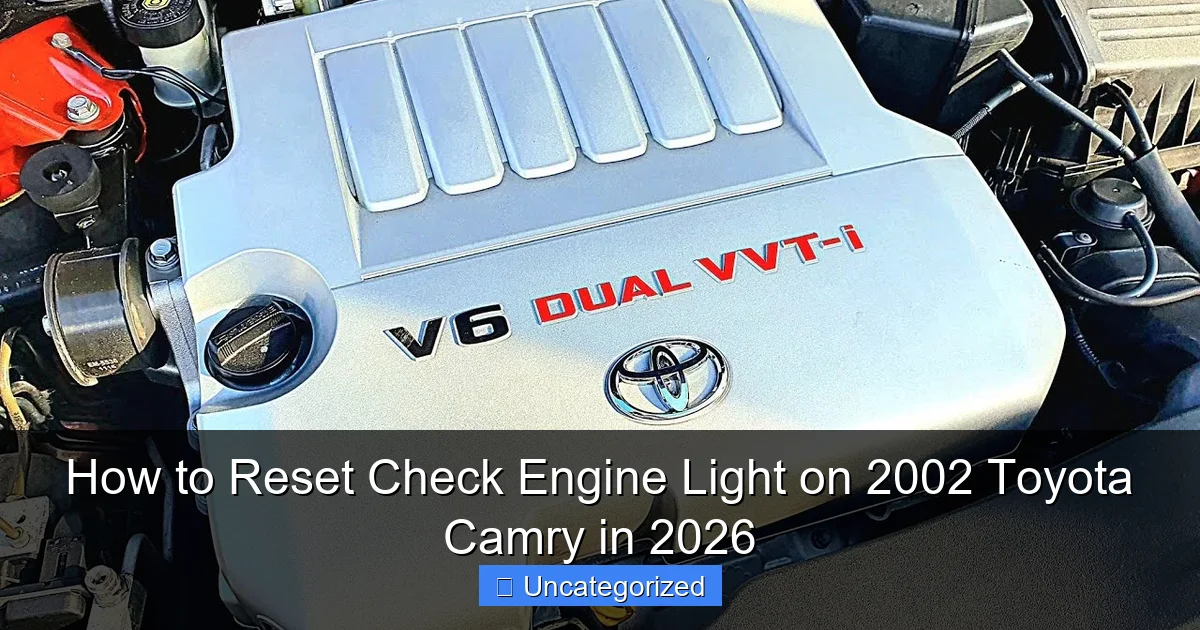 How to Reset Check Engine Light on 2002 Toyota Camry in 2026