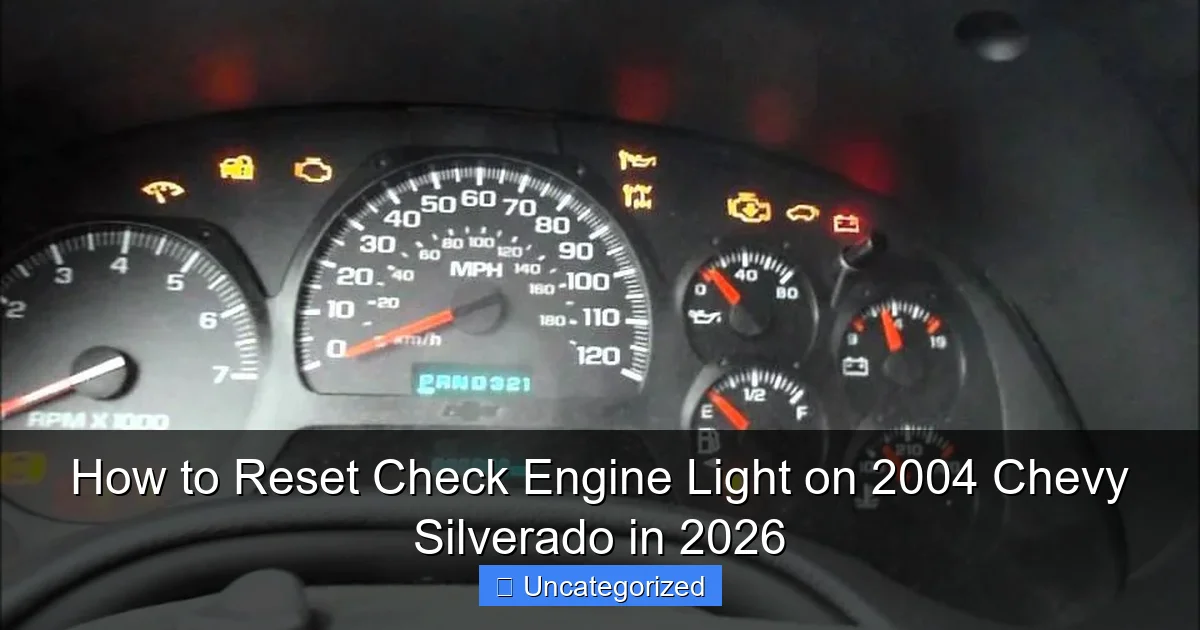 How to Reset Check Engine Light on 2004 Chevy Silverado in 2026