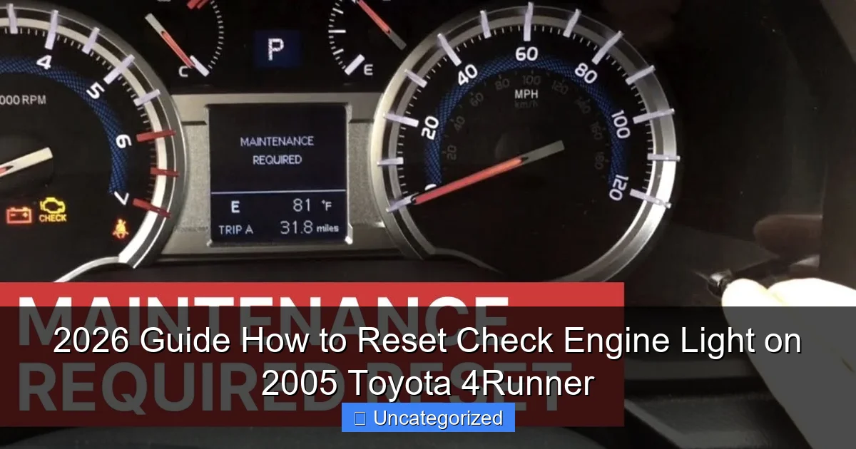 2026 Guide How to Reset Check Engine Light on 2005 Toyota 4Runner