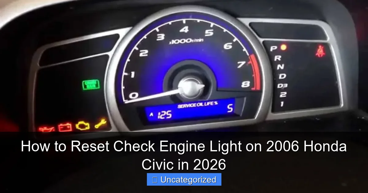 How to Reset Check Engine Light on 2006 Honda Civic in 2026