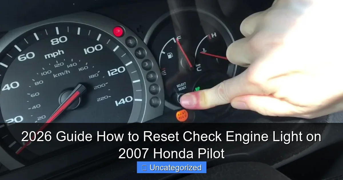 2026 Guide How to Reset Check Engine Light on 2007 Honda Pilot