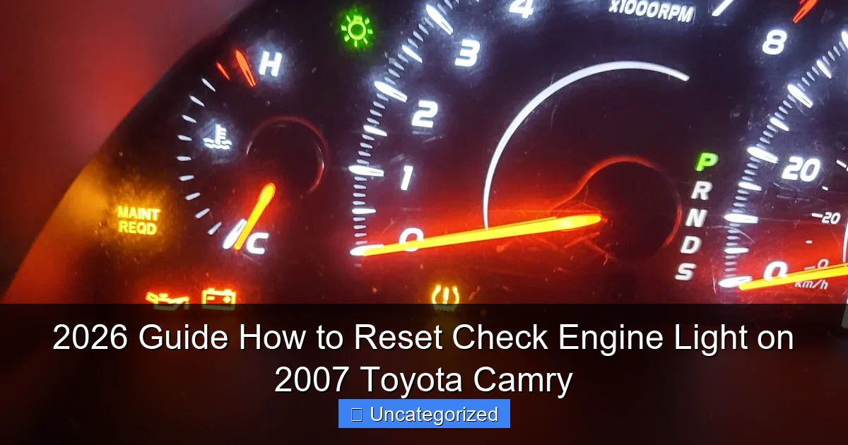 2026 Guide How to Reset Check Engine Light on 2007 Toyota Camry