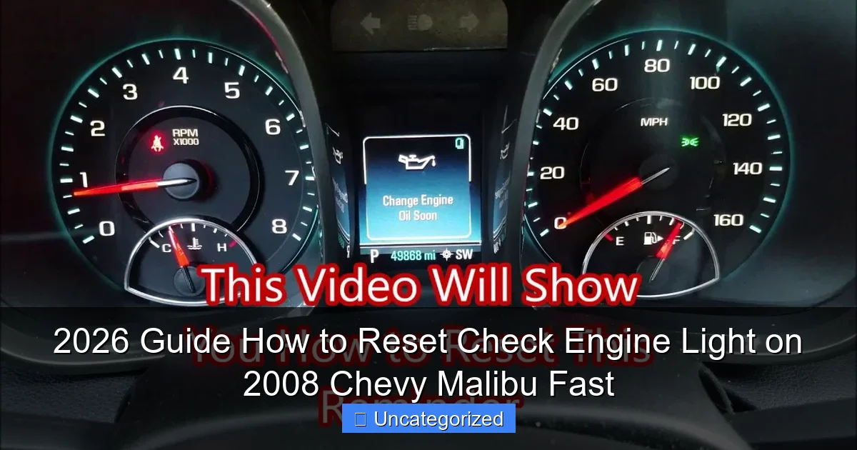 2026 Guide How to Reset Check Engine Light on 2008 Chevy Malibu Fast