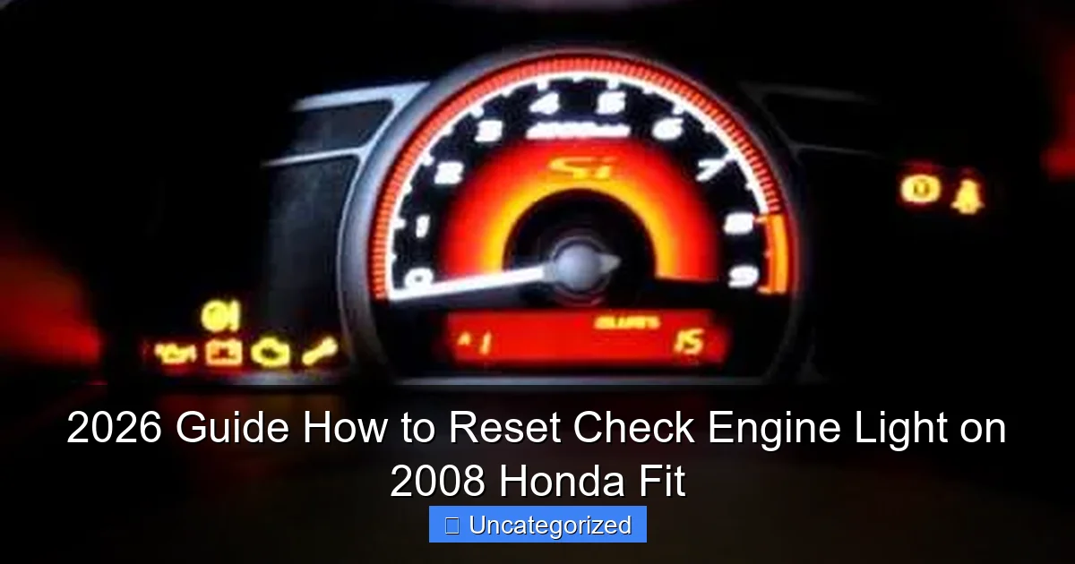 2026 Guide How to Reset Check Engine Light on 2008 Honda Fit