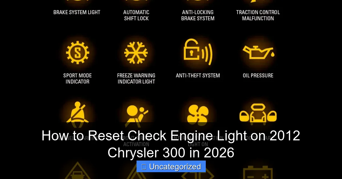 How to Reset Check Engine Light on 2012 Chrysler 300 in 2026