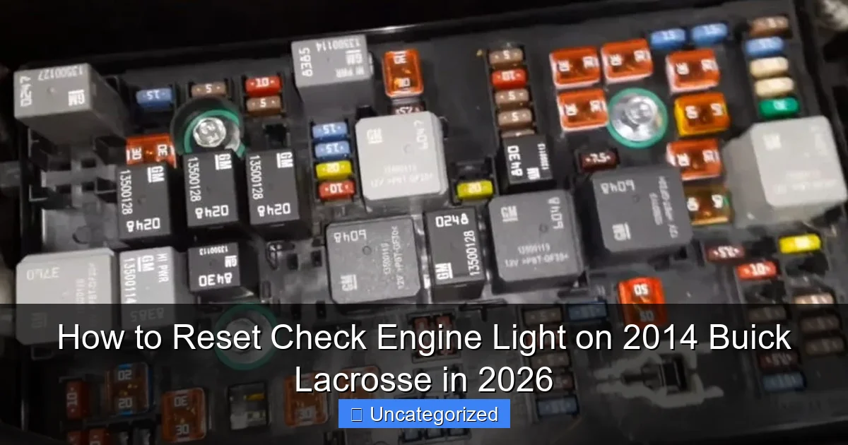 How to Reset Check Engine Light on 2014 Buick Lacrosse in 2026