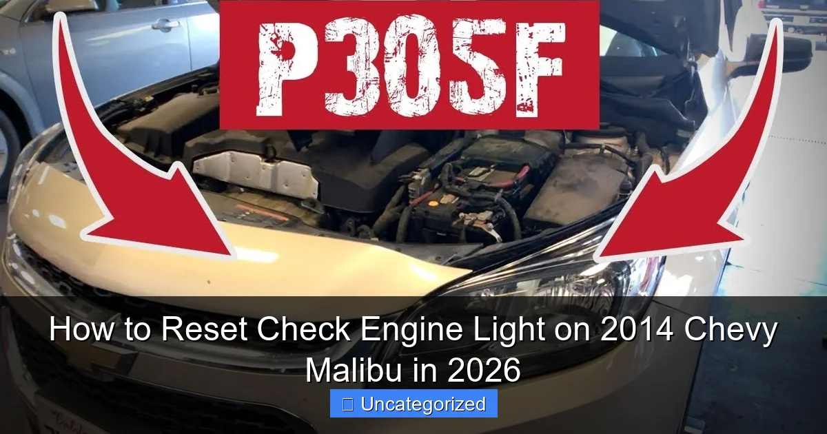 How to Reset Check Engine Light on 2014 Chevy Malibu in 2026
