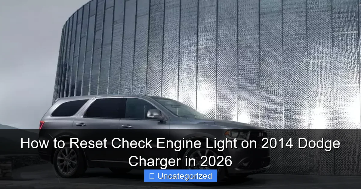 How to Reset Check Engine Light on 2014 Dodge Charger in 2026