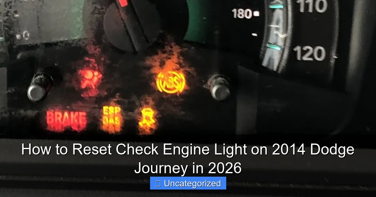 How to Reset Check Engine Light on 2014 Dodge Journey in 2026