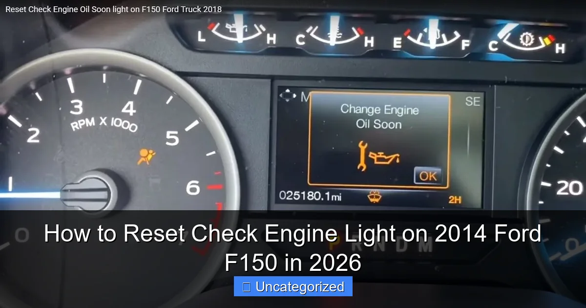 How to Reset Check Engine Light on 2014 Ford F150 in 2026