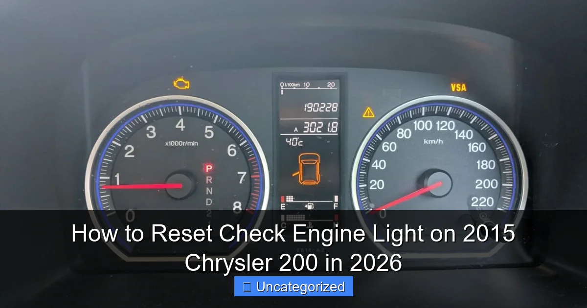 How to Reset Check Engine Light on 2015 Chrysler 200 in 2026