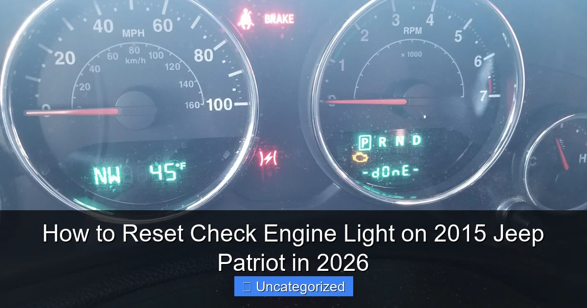 How to Reset Check Engine Light on 2015 Jeep Patriot in 2026
