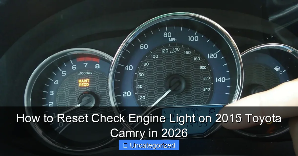 How to Reset Check Engine Light on 2015 Toyota Camry in 2026