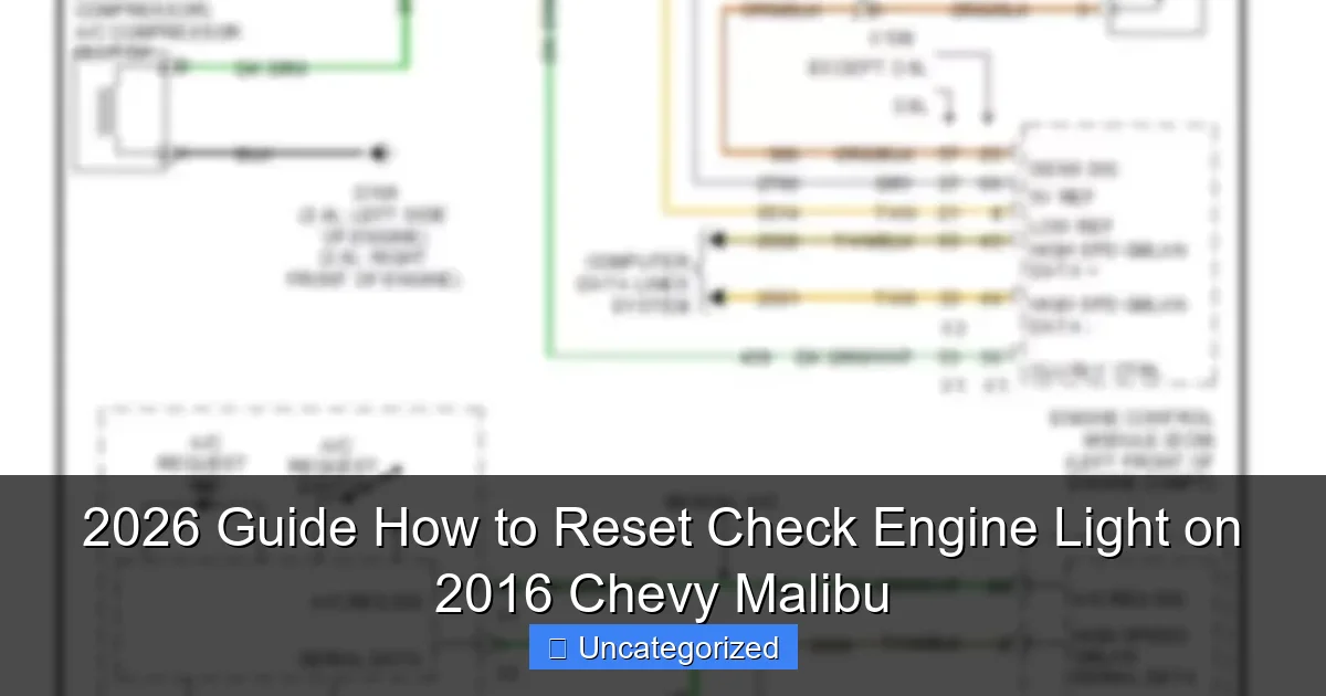 2026 Guide How to Reset Check Engine Light on 2016 Chevy Malibu