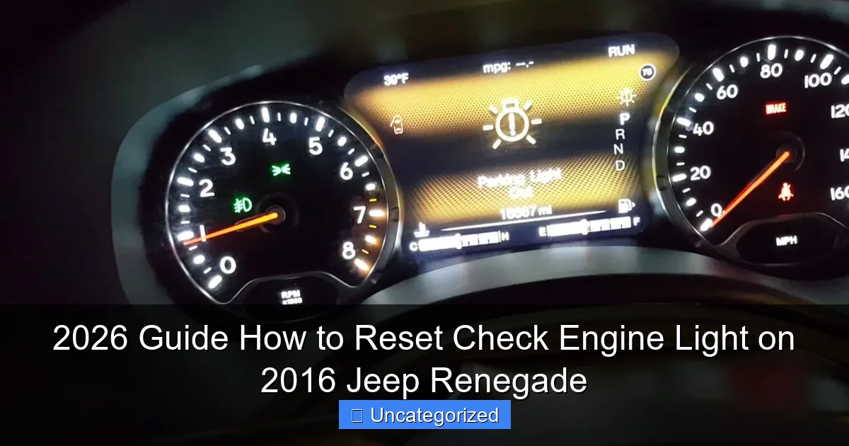 2026 Guide How to Reset Check Engine Light on 2016 Jeep Renegade